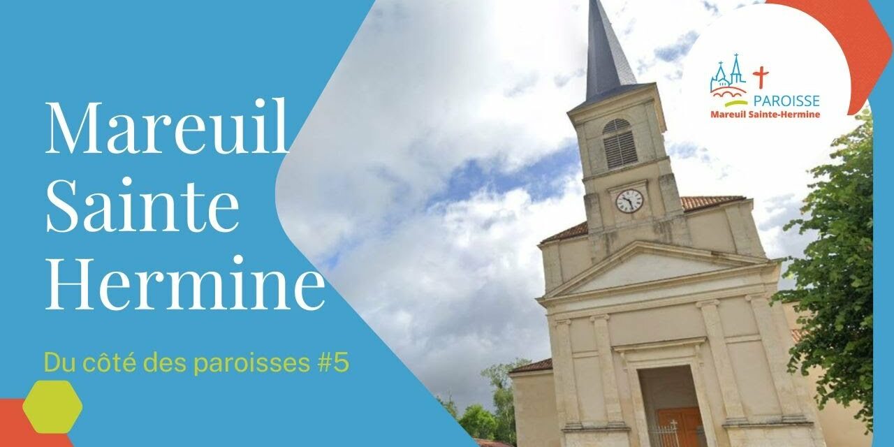 [Du côté des paroisses #5] Mareuil – Ste Hermine