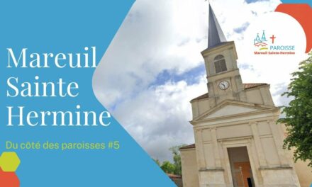 [Du côté des paroisses #5] Mareuil – Ste Hermine