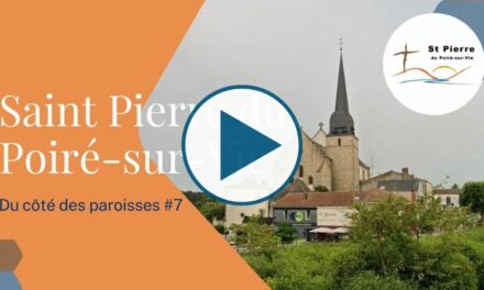 [Du côté des paroisses #7] Saint Pierre du Poiré-sur-Vie